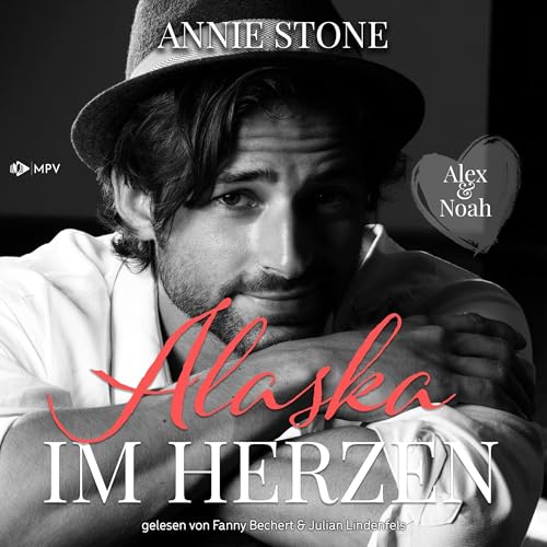 Hörbuch "Alaska im Herzen - Alex und Noah", gelesen von Fanny Bechert und Julian Lindenfels