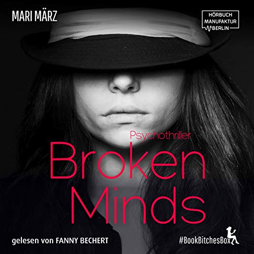 Hörbuch "Broken Minds", gelesen von Fanny Bechert