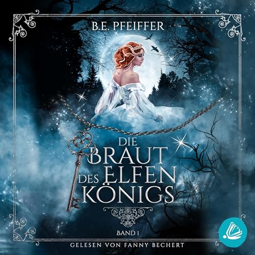 Hörbuch "Die Braut des Elfenkönigs", gelesen von Fanny Bechert