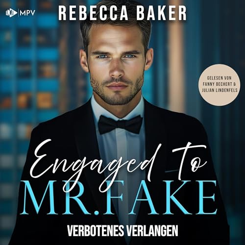 Hörbuch "Engaged to Mr. Fake", gelesen von Fanny Bechert und Julian Lindenfels