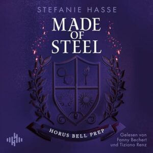 Hörbuch "Made of Steel", gelesen von Fanny Bechert und Tiziano Renz