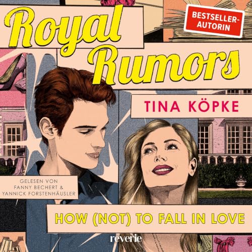 Hörbuch "Royal Rumors: How (Not) to Fall in Love" von Tina Köpke