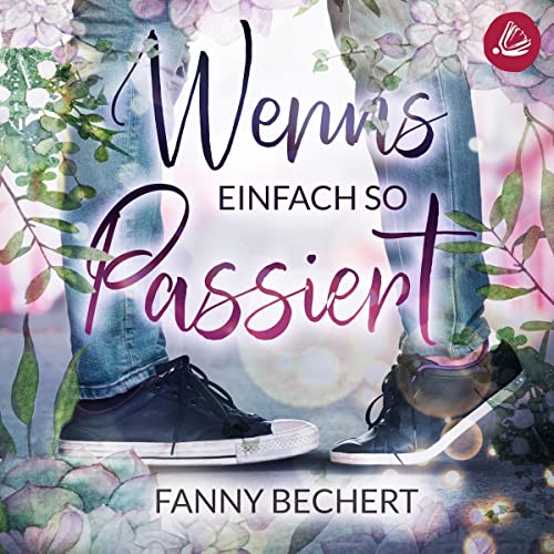 Hörbuch "Wenns einfach so passiert", gelesen von Fanny Bechert